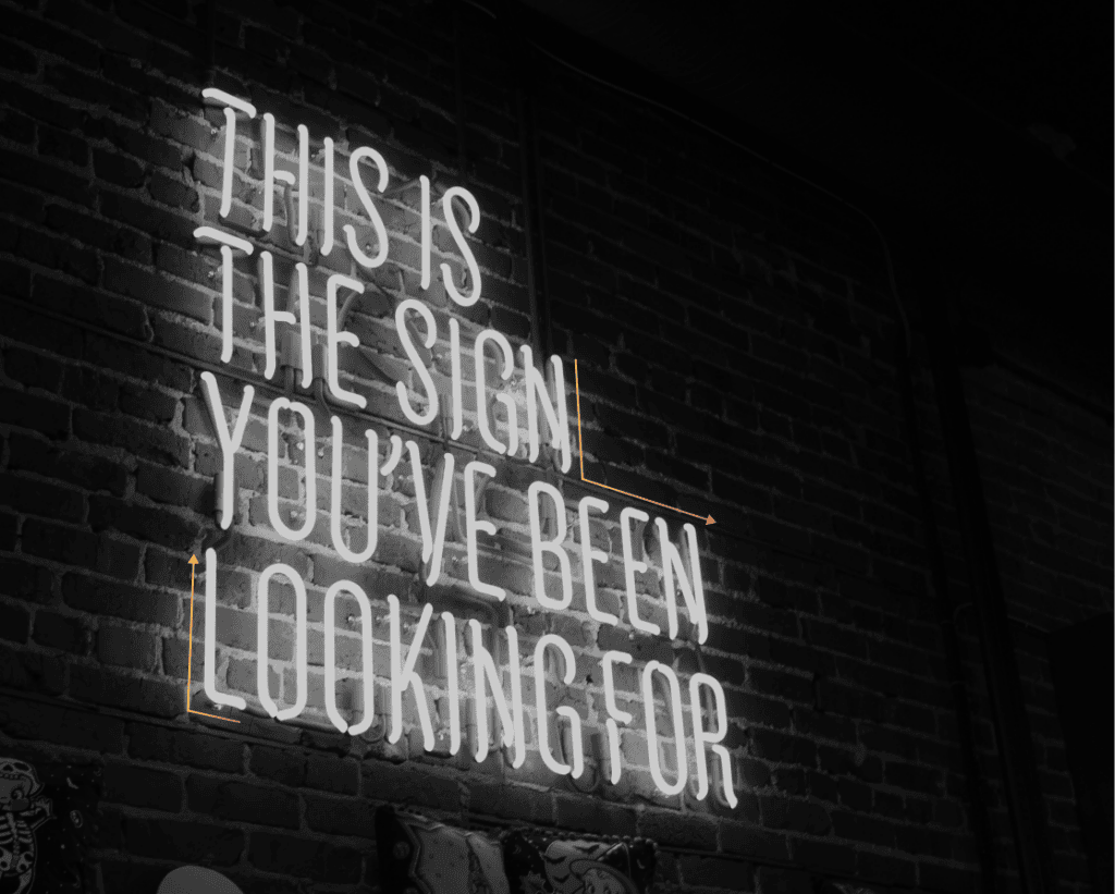 this is the sign you've been looking for